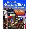 Les plus grandes villes du monde racont�es aux enfants