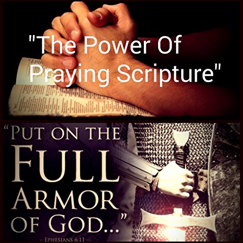 The Power Of Praying Scripture: 