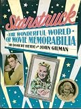 Starstruck: The Wonderful World of Movie Memorabilia
