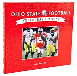 Ohio State University Football: Yesterday & Today