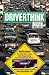 Driverthink.    Reality Based Driving Tips, Ideas and Suggestions for the Everyday Driver.