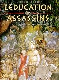 L'�ducation des assassins, Tome 1 : Les d�lices de l'Orcan