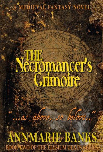 The Necromancer's Grimoire (The Elysium Texts Series)