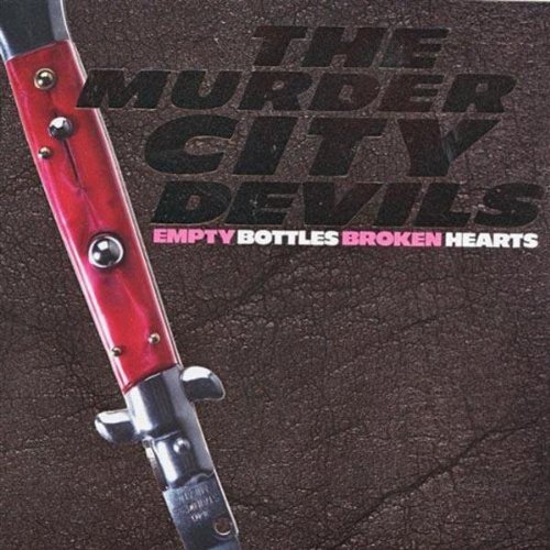 The Murder City Devils - Empty Bottles, Broken Hearts - Zortam Music