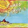 Turbo Fruits