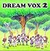 DREAM VOX 2