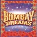 Bombay Dreams (2002 Original London Cast)