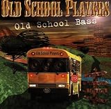Old School Bass