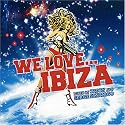 We Love...Ibiza