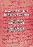 Form and content in revived Cornish : reviews and essays in criticism of Kernowek Kemyn