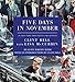 Five Days in November