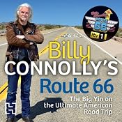 Billy Connolly's Route 66: The Big Yin on the Ultimate American Road Trip | [Billy Connolly]
