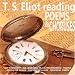 T.S. Eliot Reading Poems & Choruses