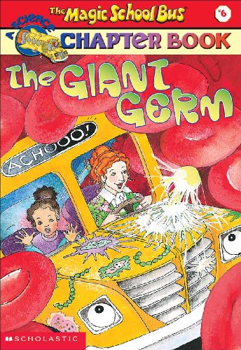 Giant Germ (Turtleback School & Library Binding Edition) (Magic School Bus Science Chapter Books (Pb))