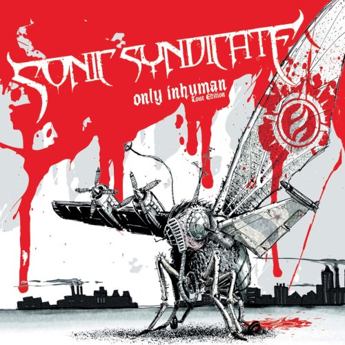 Sonic Syndicate - Only Inhuman (Tour Ed) (W/Dvd) - Zortam Music