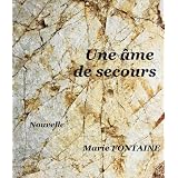 Une �me de secourspar Marie Fontaine