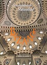 Byzance, Constantinople, Istanbul