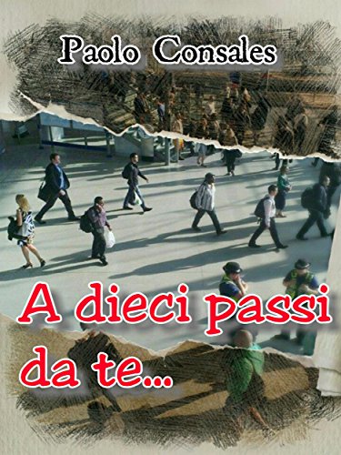 A dieci passi da te (Italian Edition)