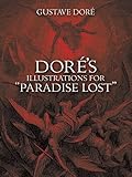 Dore's Illustrations for "Paradise Lost" (Dover Pictorial Archives)