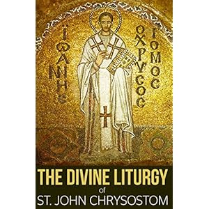 The Divine Liturgy of St. John Chrysostom