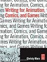 Writing for Animation, Comics, and Games
