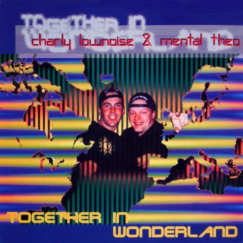 Charly Lownoise & Mental Theo - Together In Wonderland - Zortam Music
