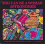You Can Be a Woman Astronomer