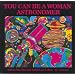You Can Be a Woman Astronomer