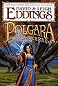 By Leigh Eddings: Polgara the Sorceress