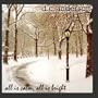 All Is Calm, All Is Bright