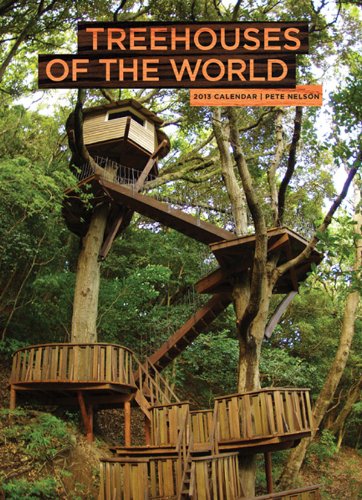 Treehouses of the World 2013 Wall Calendar