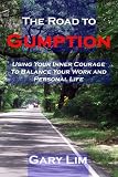 The Road to Gumption: Using Your Inner Courage to Balance Your Work and Personal Life