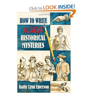 How to Write Killer Historical Mysteries - Kathy Lynn Emerson