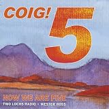 Coig! Now We Are Five