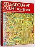 Splendour at court : Renaissance spectacle and illusion