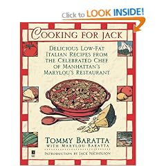 Cooking for Jack: Delicious Low-Fat Italian Recipes From the Celebrated Chef of Manhattan's Marylou's Restaurant