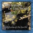 The Softness of the Word: Reflections of a Ten Year Old