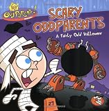The Fairly OddParents Scary OddParents A Fairly Odd Halloween Storybook with Foil Stickers
