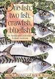 One Fish, Two Fish, Crawfish, Bluefish: The Smithsonian Sustainable Seafood Cookbook