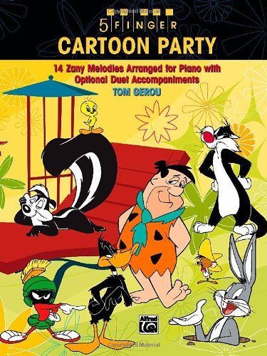 5 Finger Cartoon Party: 14 Zany Melodies Arranged for Piano with Optional Duet Accompaniments
