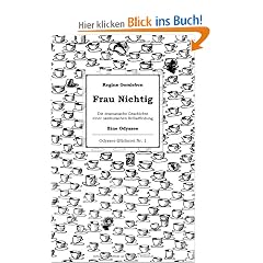 Frau Nichtig: Die dramatische Geschichte einer ostdeutschen Selbstfindung