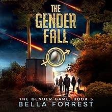 The Gender Game 5: The Gender Fall: The Gender Game, Book 5 Audiobook by Bella Forrest Narrated by Jason Clarke, Rebecca Soler
