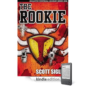 THE ROOKIE by New York Times best-selling novelist Scott Sigler for just $2.99 for a limited time