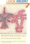 Beyond the Indian Act: Restoring Abor...