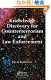 Knowledge Discovery for Counterterrorism and Law Enforcement (Chapman & Hall/CRC Data Mining and Knowledge Discovery Series)