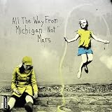 All the Way from Michigan Not Mars [Vinyl]
