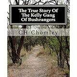 the true story of the kelly gang of bushrangers