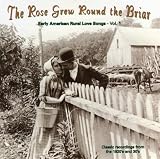 Rose Grew Round the Briar, the