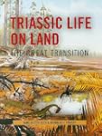 Triassic Life on Land: The Great Tran...