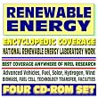 21st Century Complete Guide to Renewable Energy and Fuels, Advanced Vehicles, Solar Power, Hydrogen, Fuel Cells, Wind, Biomass, Tech Transfer (Four CD-ROM Set)